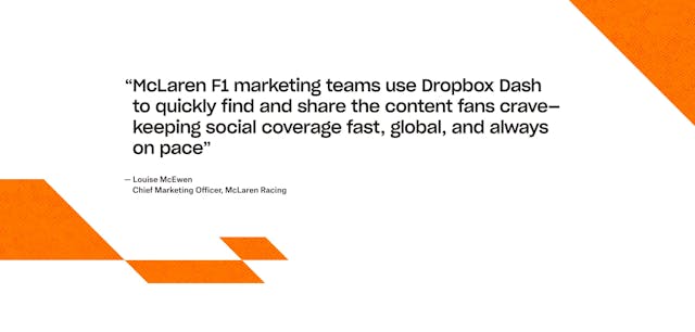 Dropbox Dash x McLaren F1 Team Testimonials Preview